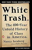 White Trash: The 400-Year Untold History of Class in America