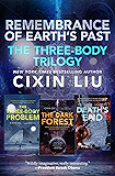 Remembrance of Earth's Past: The Three-Body Trilogy (The Three-Body Problem, The Dark Forest, Death's End)