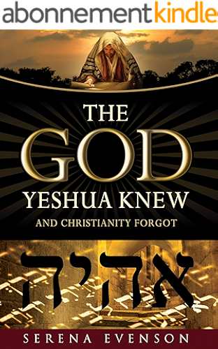 Download The God Yeshua Knew: And Christianity Forgot (English Edition) PDF