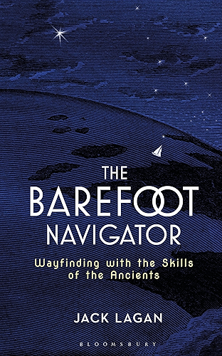 Download The Barefoot Navigator: Wayfinding with the Skills of the Ancients (English Edition) PDF