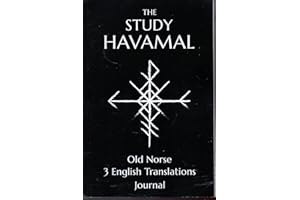 The Study Havamal: Original Old Norse - 3 English Translations - Journal