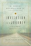Invitation to a Journey: A Road Map for Spiritual Formation (Transforming Center Set)