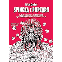 Spinoza e popcorn: Da Game of Thrones a Stranger Things, capire la filosofia sparandosi un film o una serie TV (Italian… book cover Spinoza e popcorn: Da Game of Thrones a Stranger Things, capire la filosofia sparandosi un film o una serie TV (Italian… book cover
