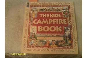 The Kids Campfire Book: Official Book of Campfire Fun