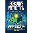 Executive Protection: Smarter. Faster. Better.
