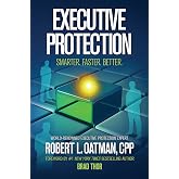 Executive Protection: Smarter. Faster. Better.
