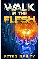 Walk in the flesh Kindle Edition