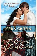 The Seduction of Laird Sinclair (Lairds of the North Book 1) Kindle Edition