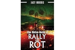 This Rotten World: Rally and Rot
