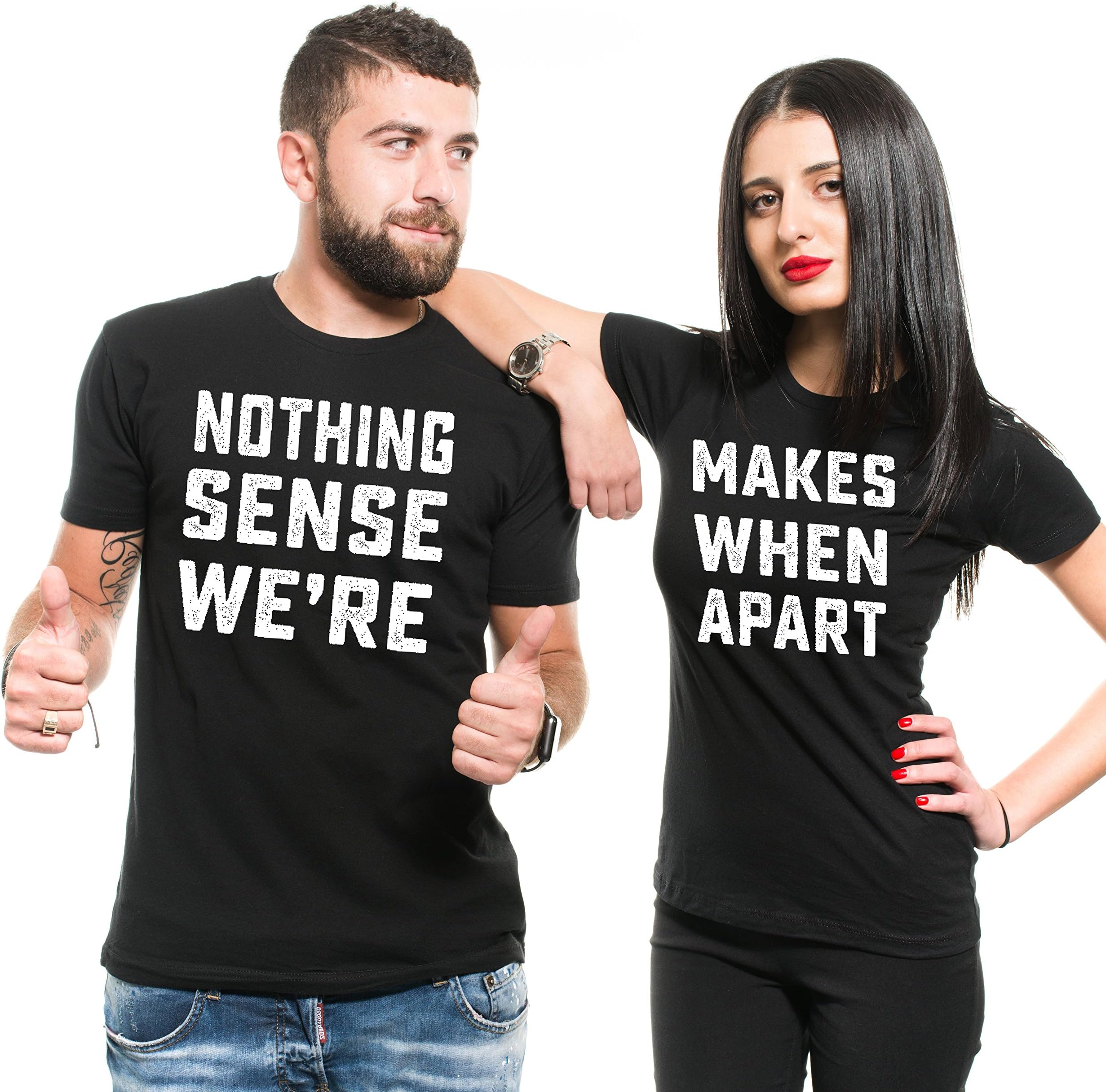 Silk Road TeesCouple Matching Theme Shirts Nothing Makes Sense Tee Shirt Boyfriend Girlfriend Husband Wife Shirts