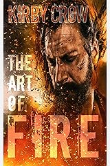 The Art of Fire Kindle Edition
