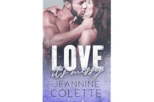 Love...It's Messy (Love Explained Book 2)