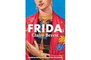 Frida: The award-winning novel about the colourful and captivating life of Frida Kahlo