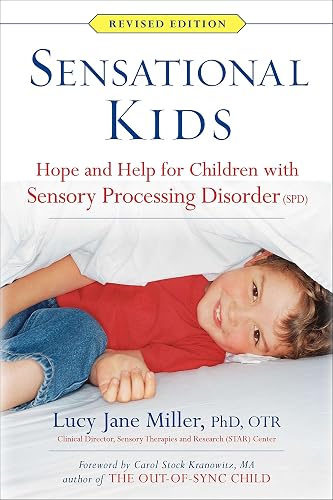 Download Sensational Kids: Hope and Help for Children with Sensory Processing Disorder (SPD)- PDF