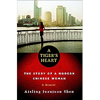 A Tiger's Heart: The Story of a Modern Chinese Woman book cover