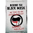 Behind the Black Mask: My Time as an Antifa Activist