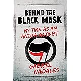 Behind the Black Mask: My Time as an Antifa Activist