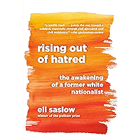 Rising Out of Hatred: The Awakening of a Former White Nationalist book cover