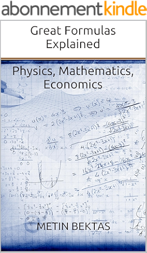 Download Great Formulas Explained - Physics, Mathematics, Economics (English Edition) PDF