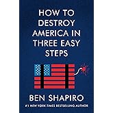 How to Destroy America in Three Easy Steps: A New York Times Bestselling Work on Disintegrationists Threatening Our Shared Values and Rights