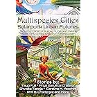 Multispecies Cities: Solarpunk Urban Futures