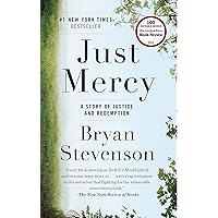 Just Mercy: A Story of Justice and Redemption