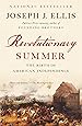 Revolutionary Summer: The Birth of American Independence