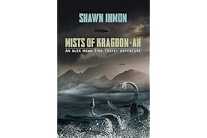 Mists of Kragdon-ah: An Alex Hawk Time Travel Adventure