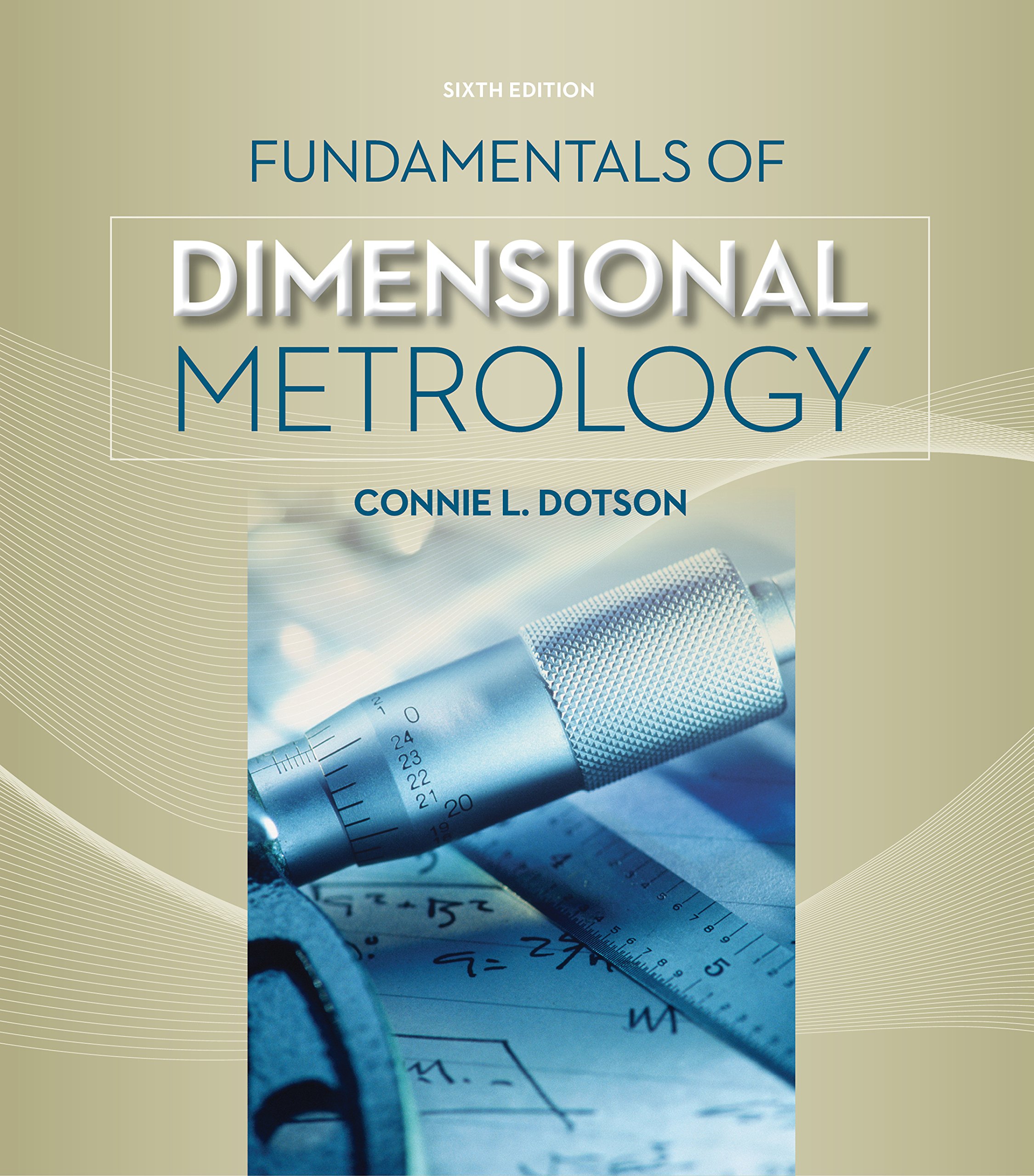 Fundamentals Of Dimensional Metrology Dotson Connie L Ebook 