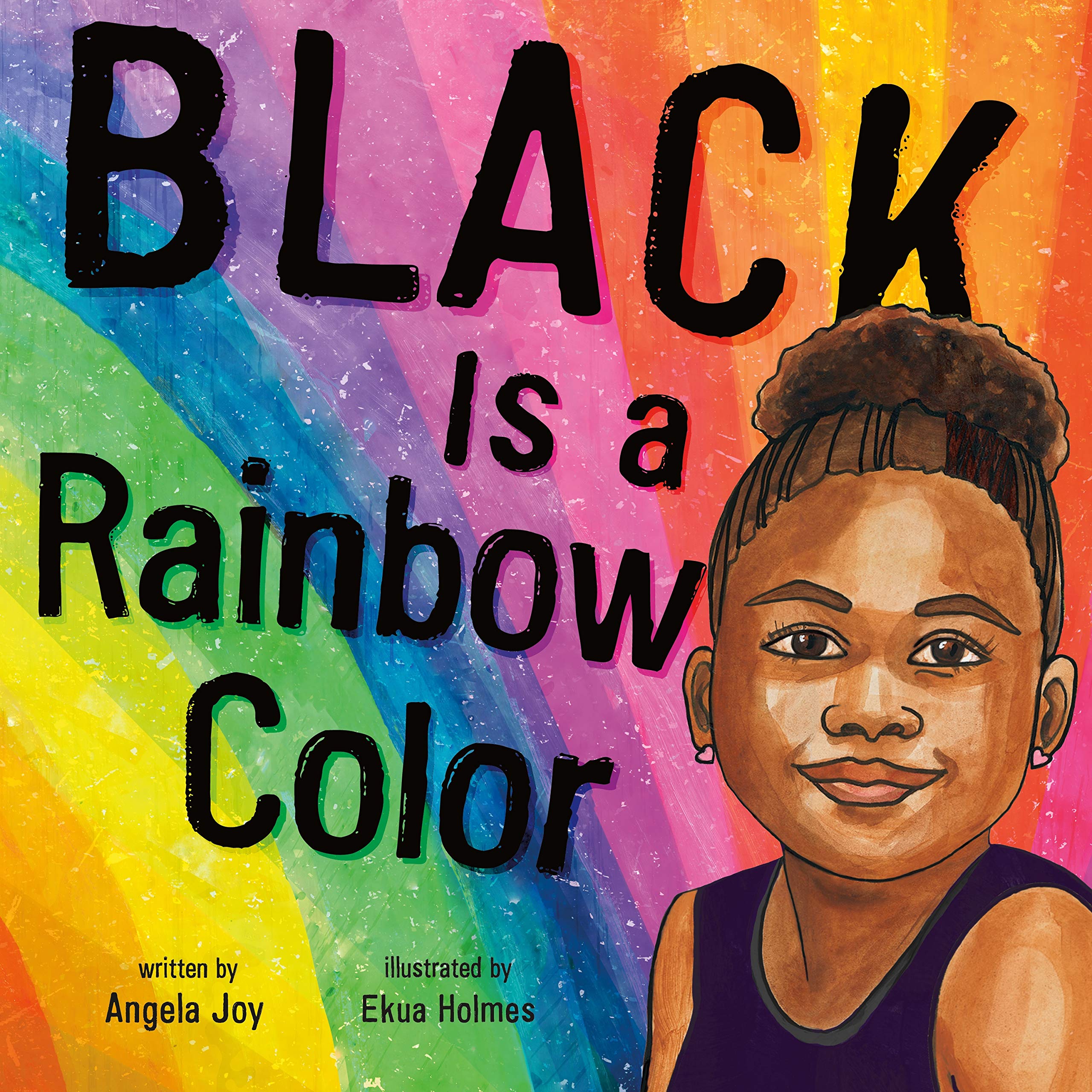 Black Is A Rainbow Color Black Baby Books Black Children s Book 
