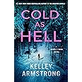 Cold as Hell: A Haven's Rock Novel (Haven's Rock, 3): Armstrong, Kelley ...
