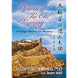 Practical Tai Chi Training: A 9-Stage Method for Mastery
