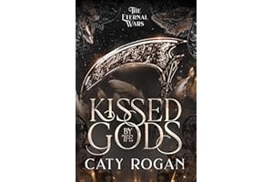 Kissed by the Gods (The Eternal Wars Book 1)