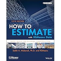How to Estimate with RSMeans Data: Basic Skills for Building Construction