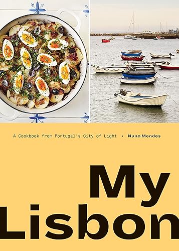Download My Lisbon: A Cookbook from Portugal's City of Light PDF