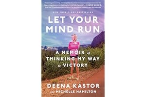 Let Your Mind Run: A Memoir of Thinking My Way to Victory