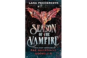 Season of the Vampire Trilogy: Enemies to Lovers, Dual POV Epic Romantasy with Vampires Trilogy Box Set (Fae Guardians Season