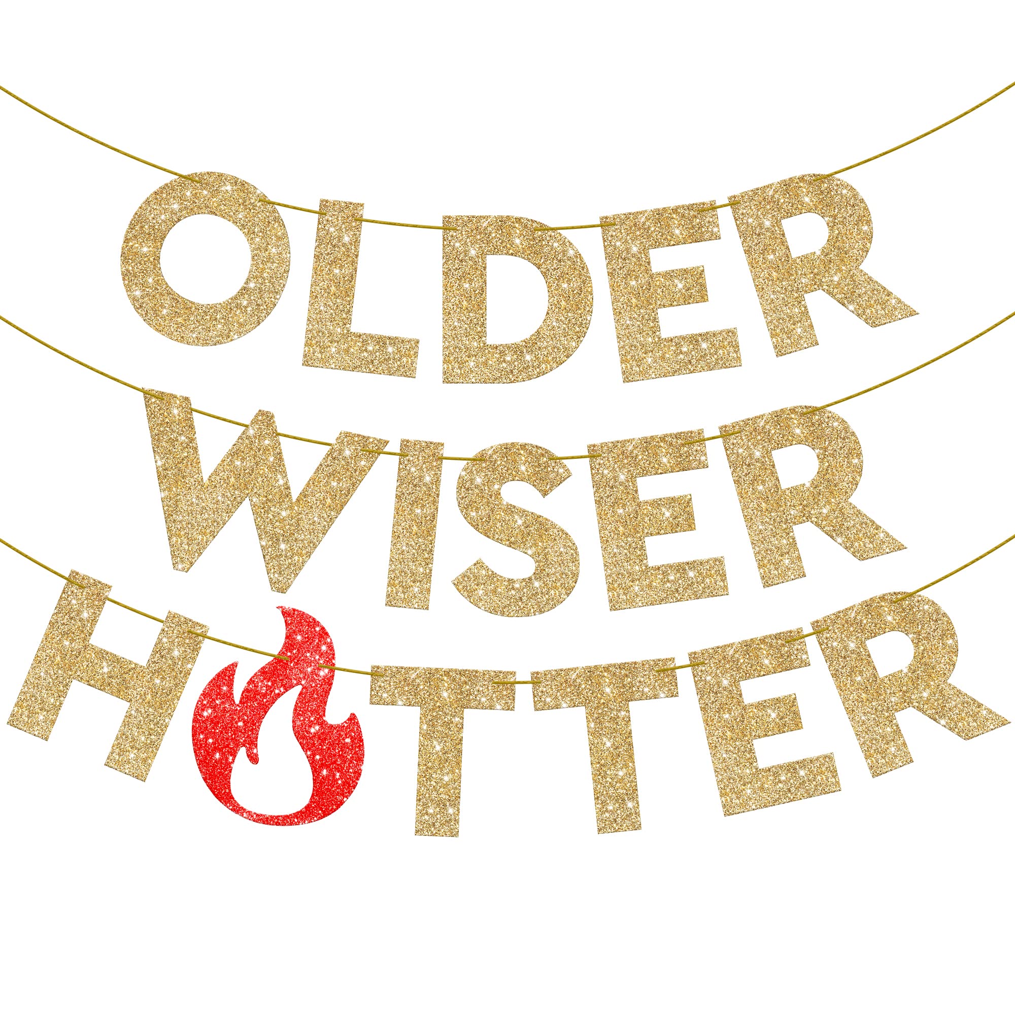 Photo 1 of KatchOn, Glitter Gold Older Wiser Hotter Banner - NO DIY | 10 Feet Older Wiser Hotter Birthday Banner, Funny Birthday Decorations | Older Wiser Hotter Birthday Decorations, Happy Birthday Decorations