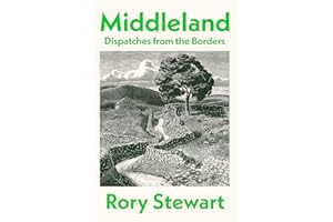 Middleland: The new book from the #1 Sunday Times-bestselling author and co-host of hit podcast The Rest Is Politics