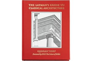The Layman's Guide to Classical Architecture