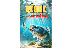 Pêche et Appâts: livre pêche (French Edition)