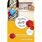 Building Her House: Commonsensical Wisdom for Christian Women