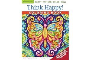 Think Happy! Coloring Book: Craft, Pattern, Color, Chill (Design Originals) 96 Playful Art Activities on Extra-Thick Perforated Paper; Tips & Techniques from Artist Thaneeya McArdle (Coloring Is Fun)