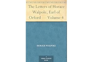 The Letters of Horace Walpole, Earl of Orford — Volume 4
