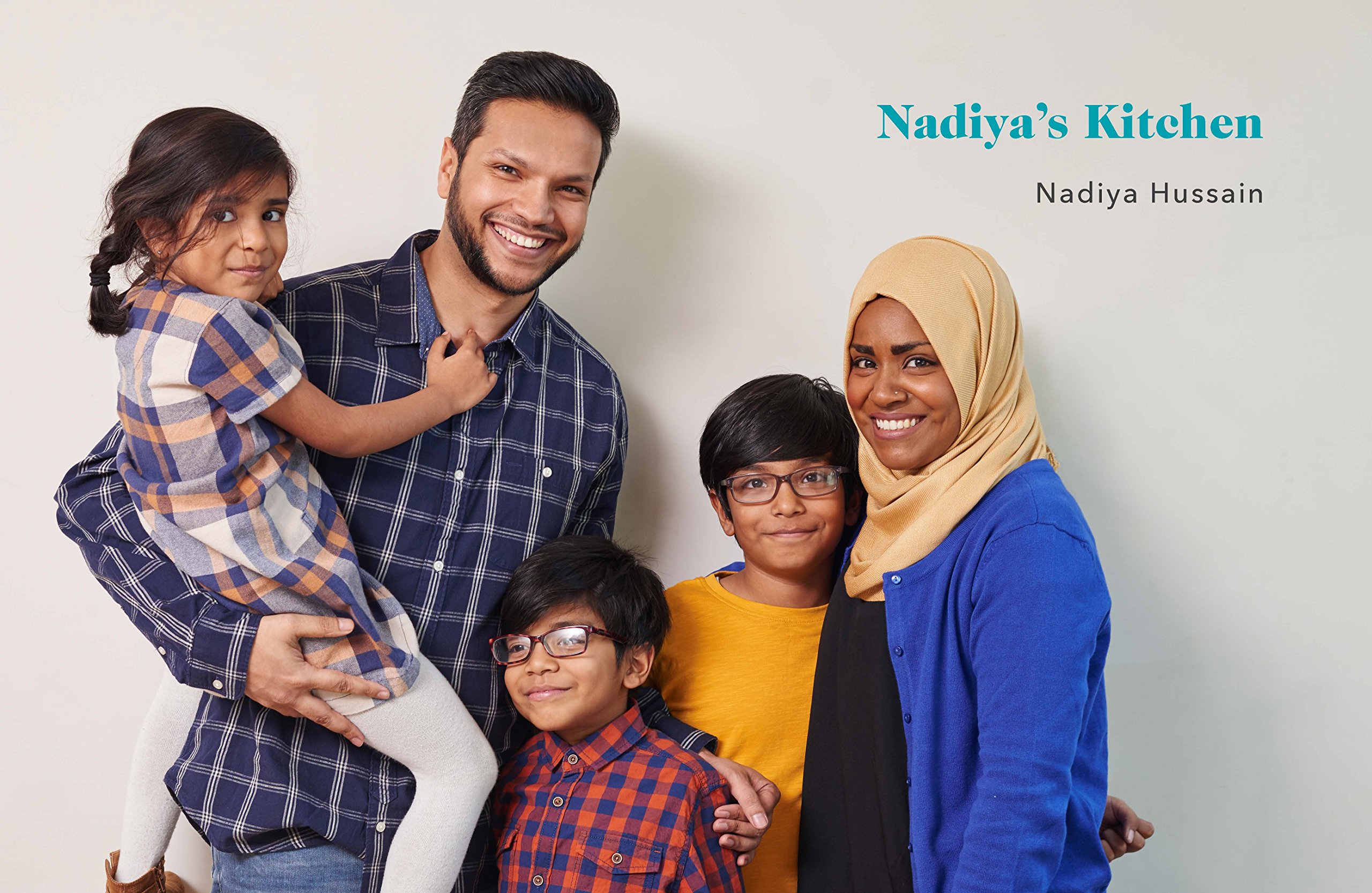 Nadiyas Kitchen: Over 100 simple, delicious, family recipes from ...