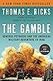 The Gamble: General Petraeus and the American Military Adventure in Iraq