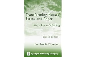 Transforming Nurses' Stress and Anger: Steps Toward Healing