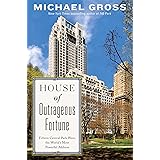 House of Outrageous Fortune: Fifteen Central Park West, the World's Most Powerful Address