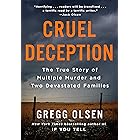 Cruel Deception: The True Story of Multiple Murder and Two Devastated Families (St. Martin's True Crime Library)
