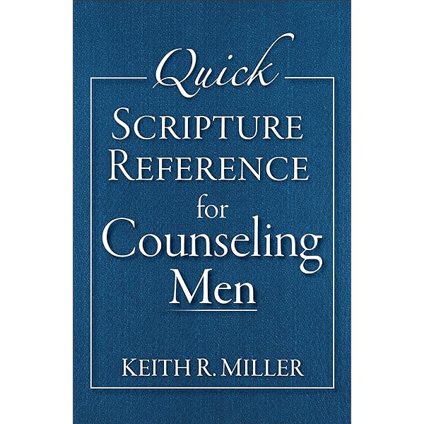 Quick Scripture Reference for Counseling: The Essential Christian